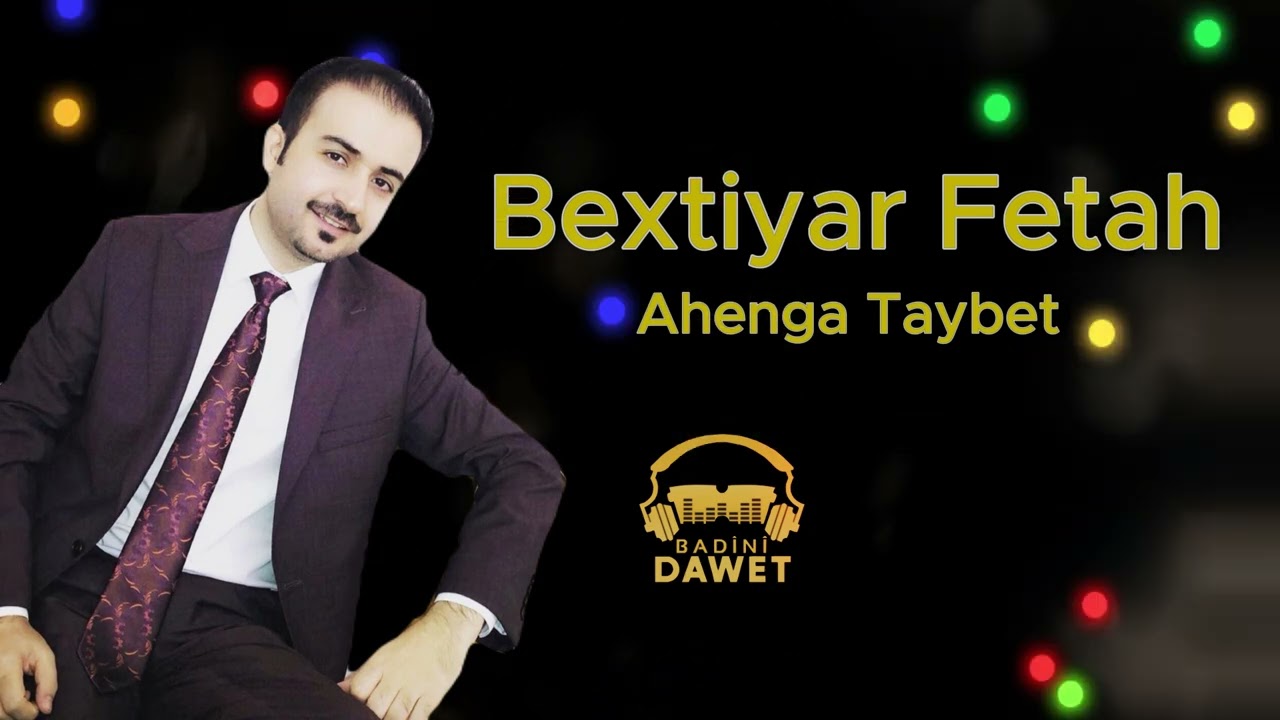 Bextiyar Fetah Aheng Taybet Gede / بختيار فتاح كعدة