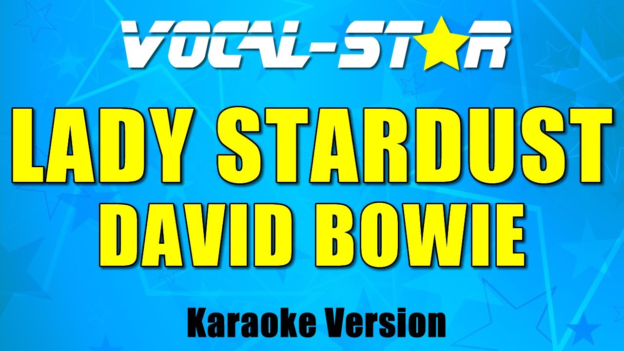 David Bowie - Lady Stardust (Karaoke Version) with Lyrics HD Vocal-Star Karaoke