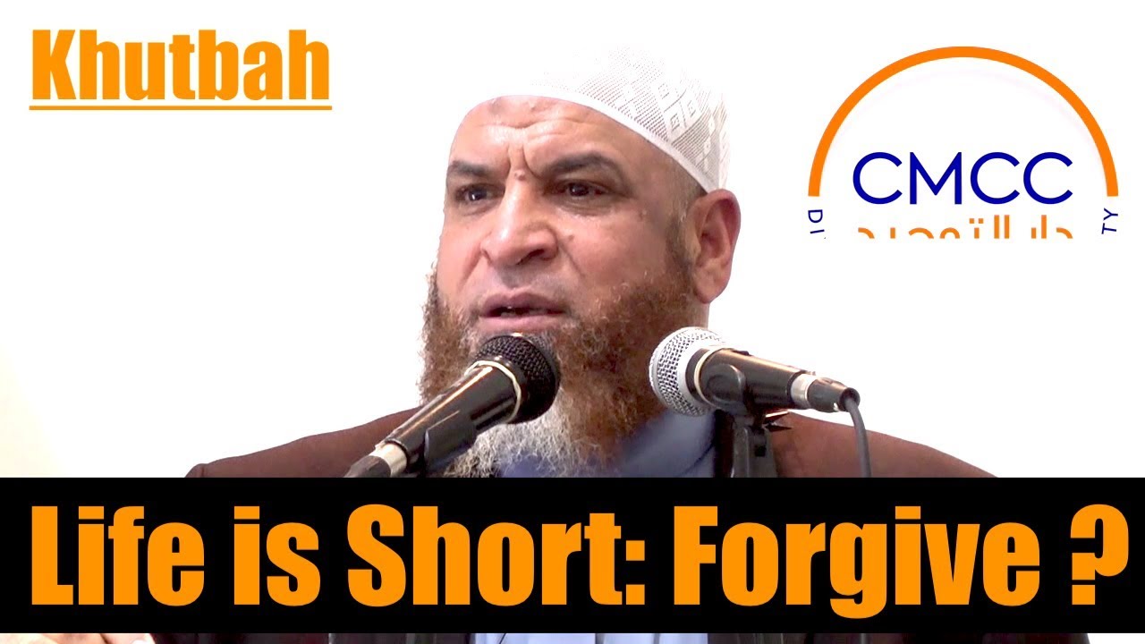 Life is Short: Forgive ?  || Karim AbuZaid
