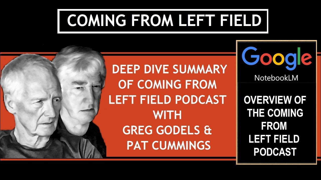 114 - Overview of Coming From Left Field Podcast