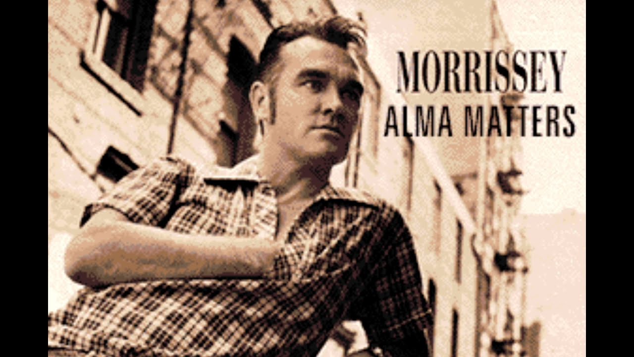 Morrissey - Alma Matters (KARAOKE)