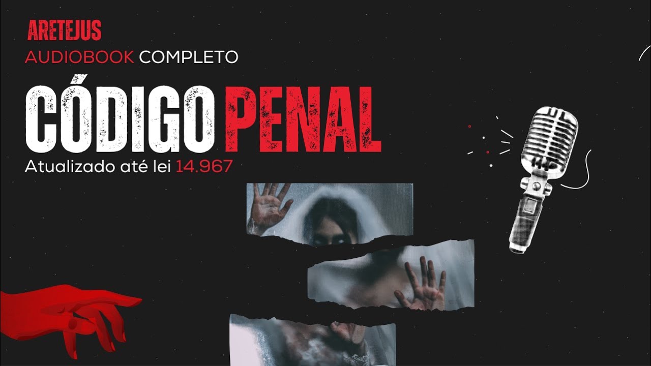 Código Penal Atualizado até a Lei 14.967 em Audiobook🎧📚
