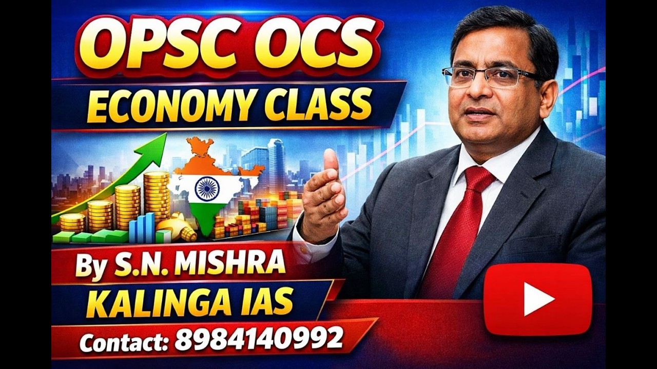 ECONOMY CLASS | OPSC OCS 2026 | FOUNDATION BATCH | BY S.N. MISHRA SIR | KALINGA IAS | #opsc #oas