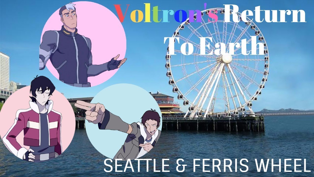 Voltron's Return To Earth: Seattle & Ferris Wheel Edition
