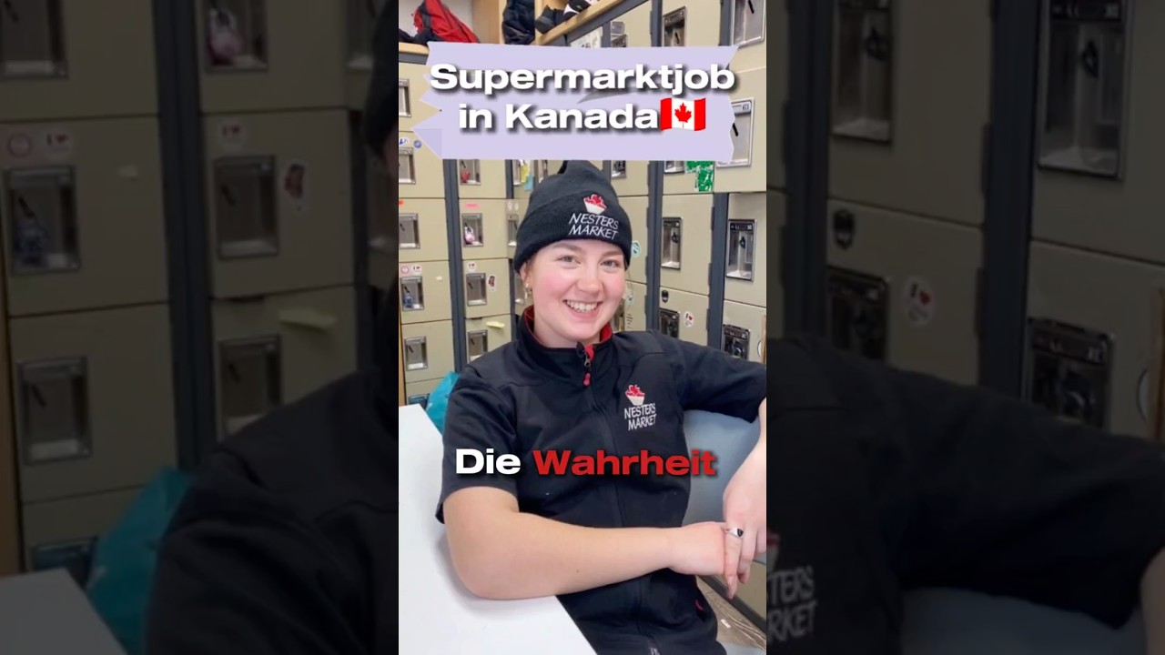Supermarktjob in Kanada - unsere Erfahrungen