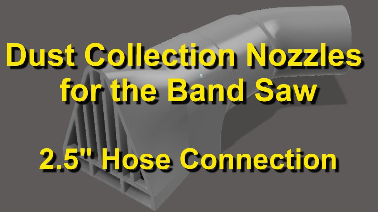 Dust Collection Nozzles for the Band Saw - 2.5