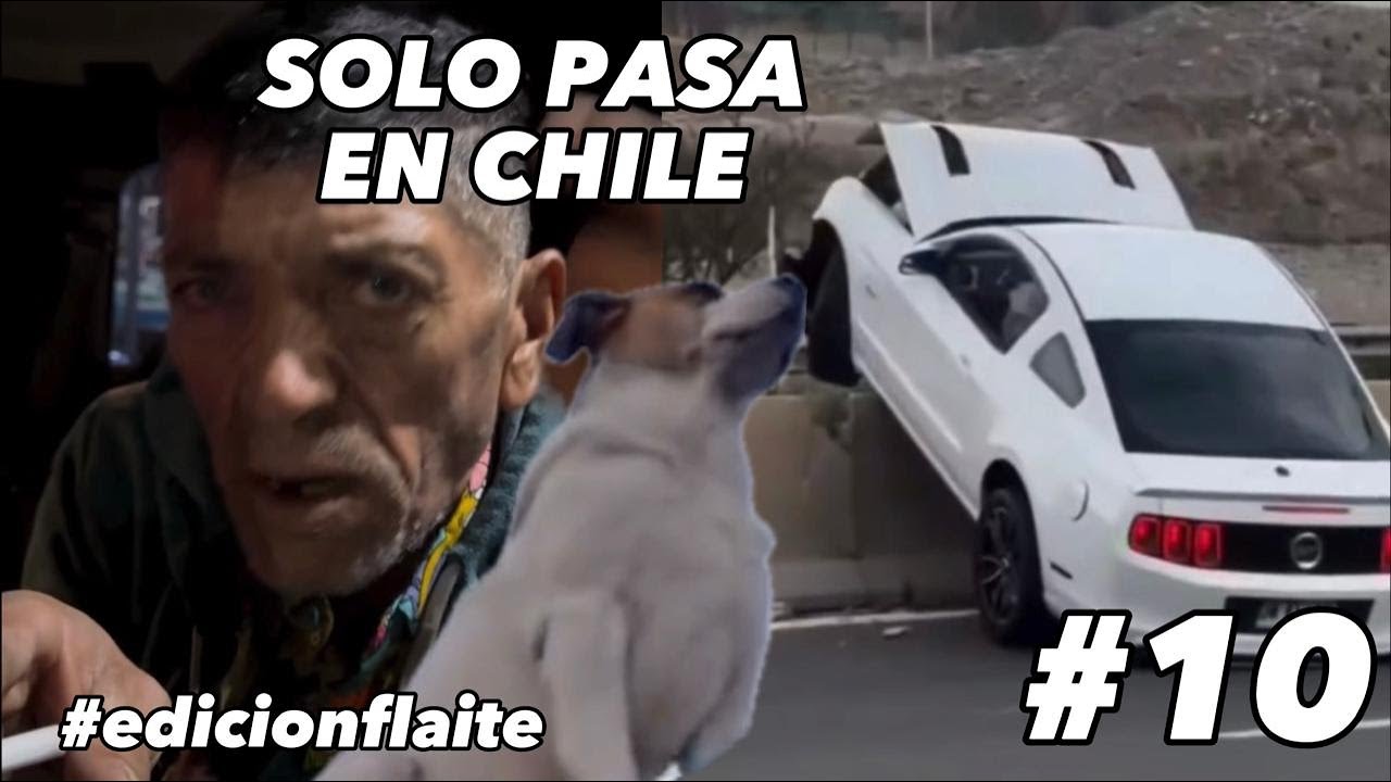 SOLO PASA EN CHILE 🇨🇱 Edici&oacute;n Flaite 10