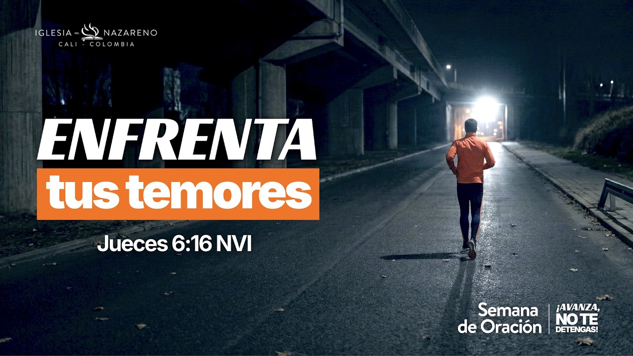 Semana de Oración Día 5 | 13 de Marzo 2026 | Iglesia del Nazareno | ¡Avanza, no te detengas!