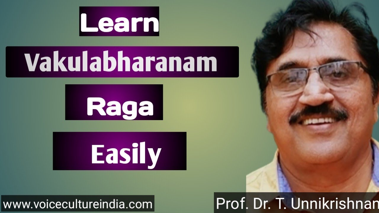 Learn Vakulabharanam Raga Easily I English I Prof. Dr. T. Unnikrishnan