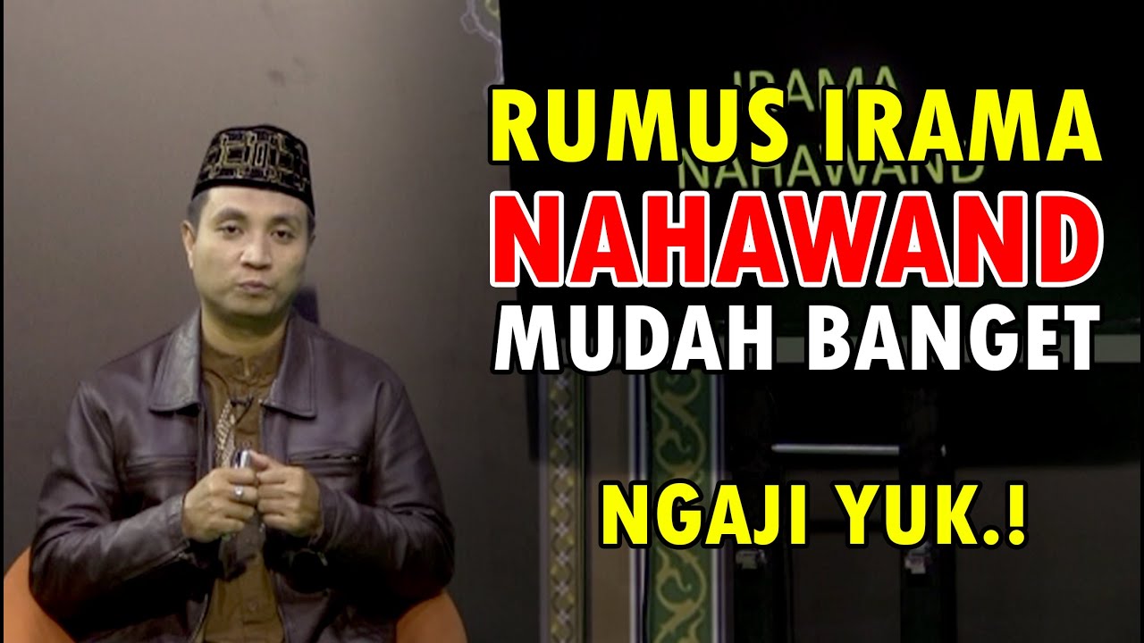 RUMUS IRAMA NAHAWAND ... MUDAH BANGET .. NGAJI YUK