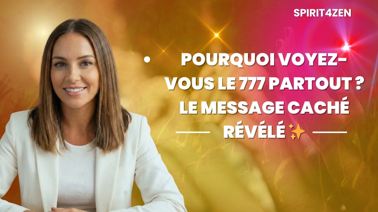 777 Signification : Amour, Argent et Chance (Ce que l'Univers vous dit)