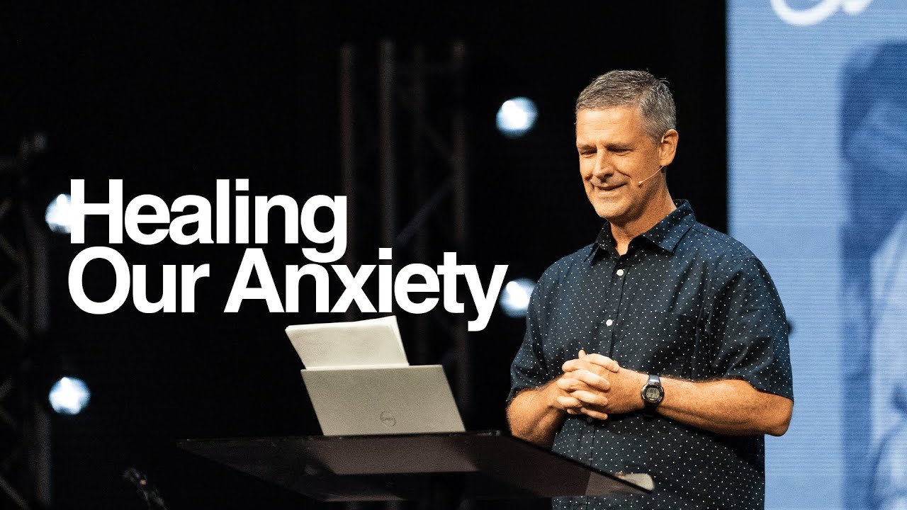 Healing Our Anxiety - Matthew 6:25-34
