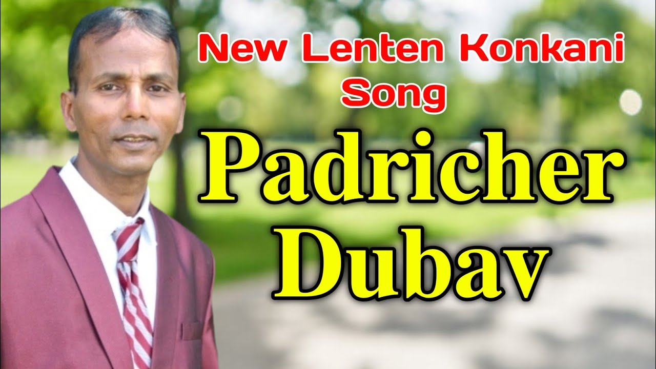 New lenten konkani song || Padricher Dubav || Wilson Fernandes|| 