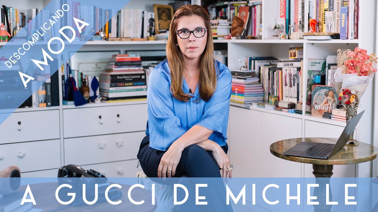 A GUCCI DE ALESSANDRO MICHELE | DESCOMPLICANDO A MODA