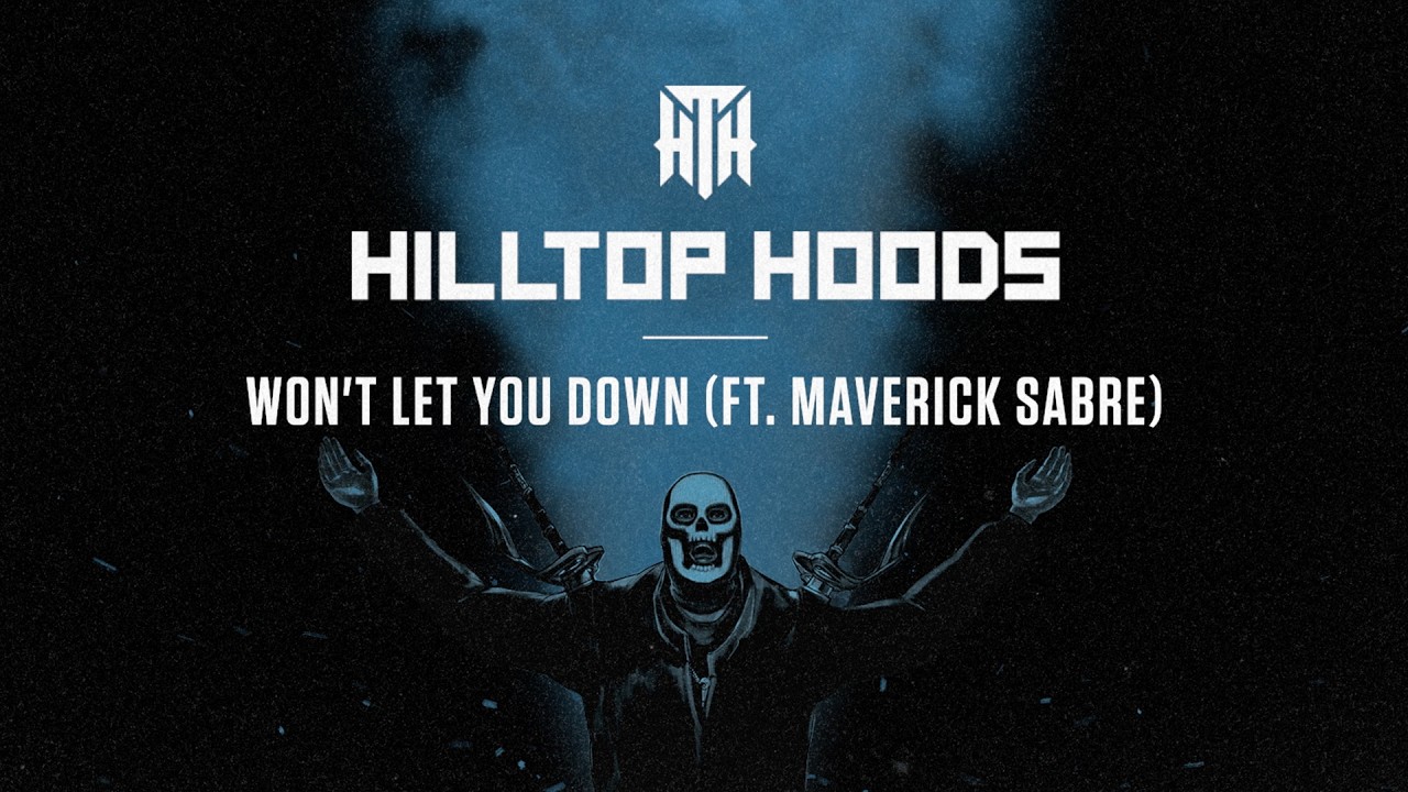 Hilltop Hoods - Won't Let You Down ft. Maverick Sabre (Official Lyric Video)