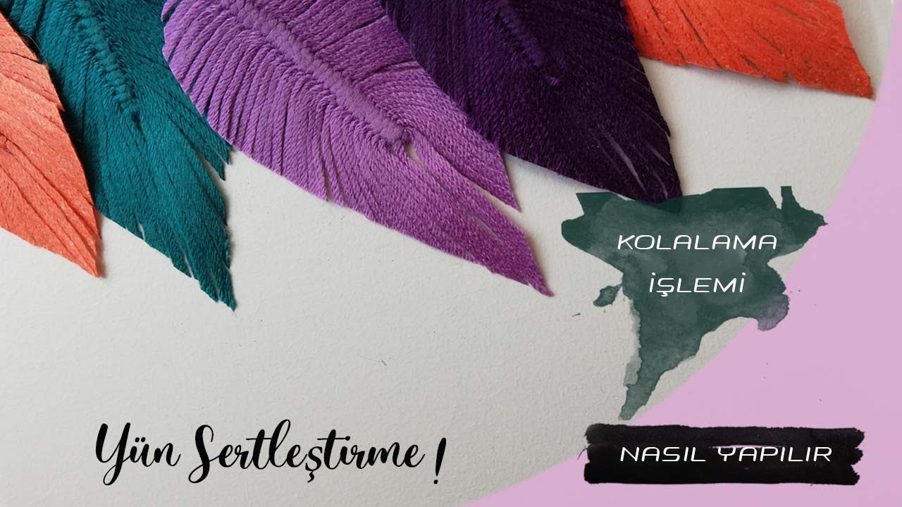 Yün Sertleştirme! | Kolalama nasıl yapılır?