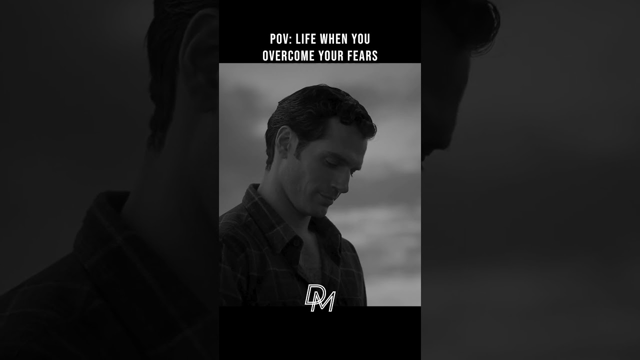POV Life When You Overcome Fear