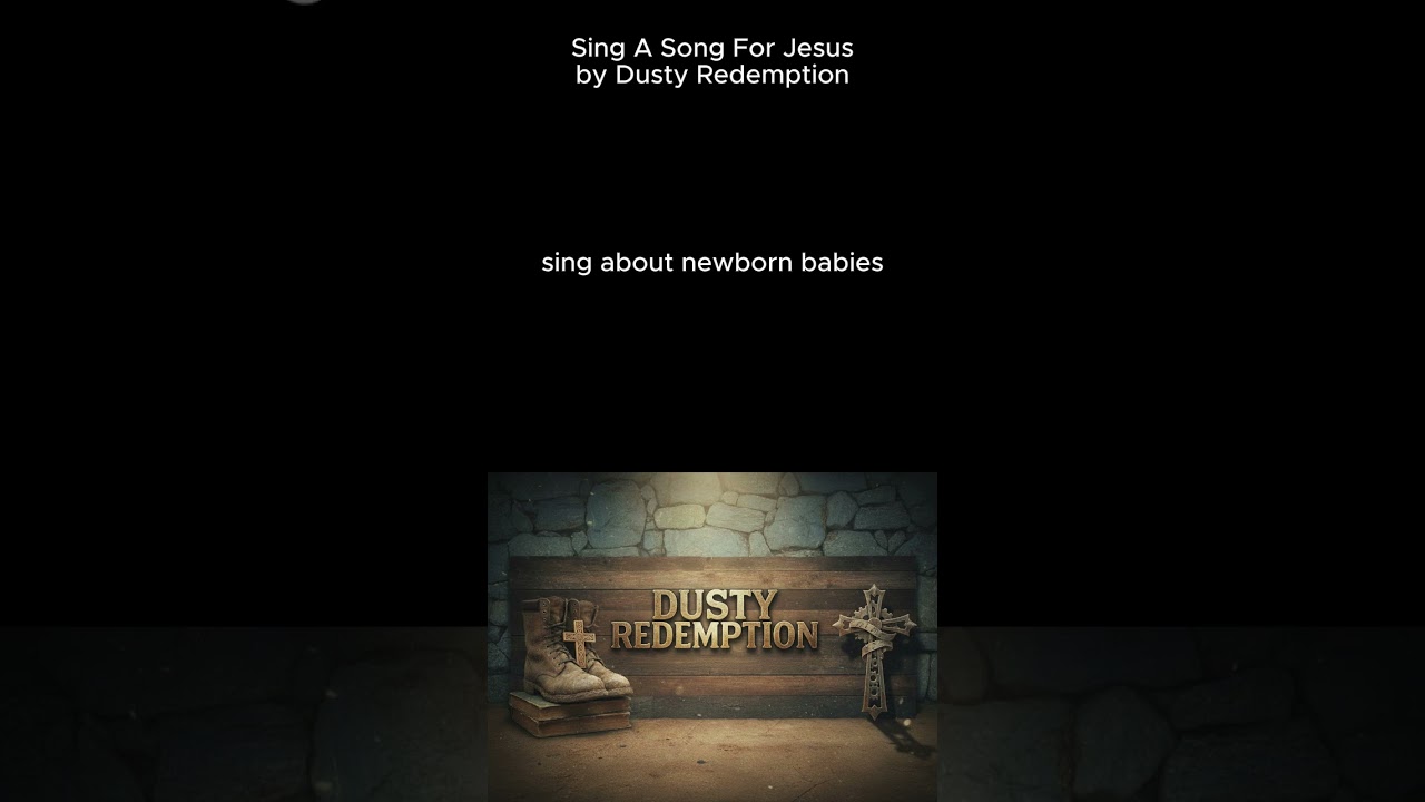 Sing A Song For Jesus by Dusty Redemption