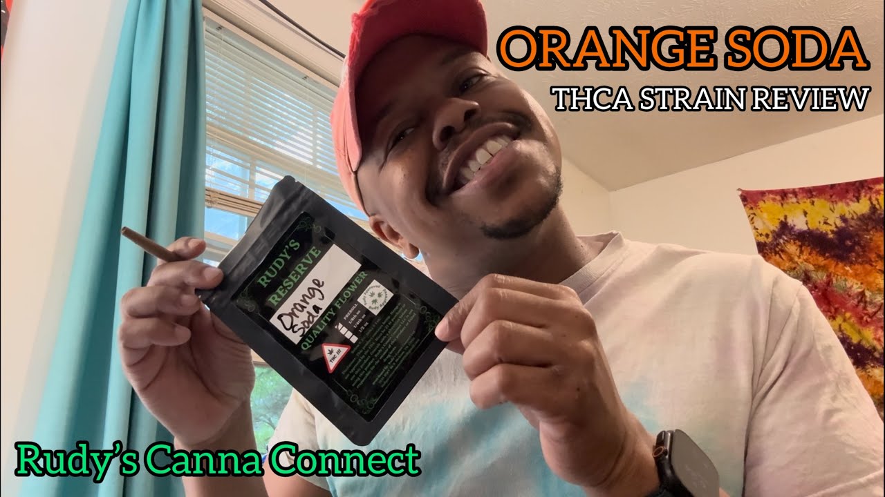 🔥 ORANGE SODA THCA FLOWER STRAIN REVIEW 🔥| Rudy&rsquo;s Canna Connect - Gas or Trash? 🍊🥤