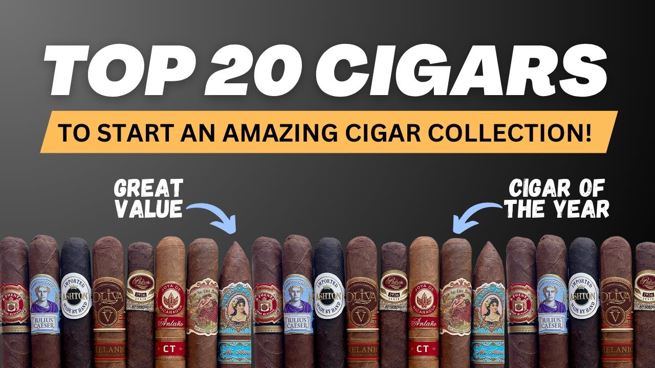 The Best Cigars to Start Your Cigar Collection - Great Value Cigars!