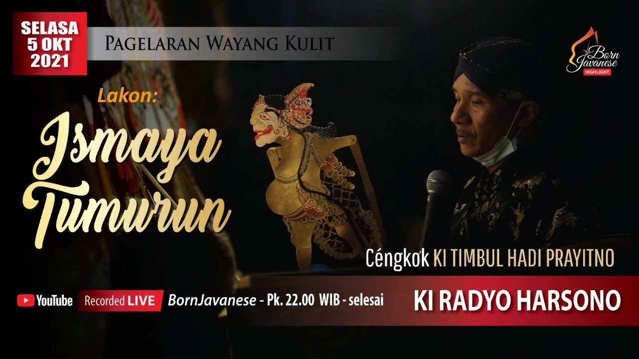 Ismaya Tumurun - Ki Radyo Harsono (murid Alm. Ki Timbul Hadi Prayitno)