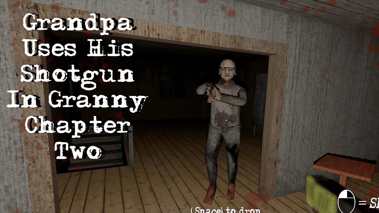 Grandpa's Shotgun In Granny Chapter Two (MOD)