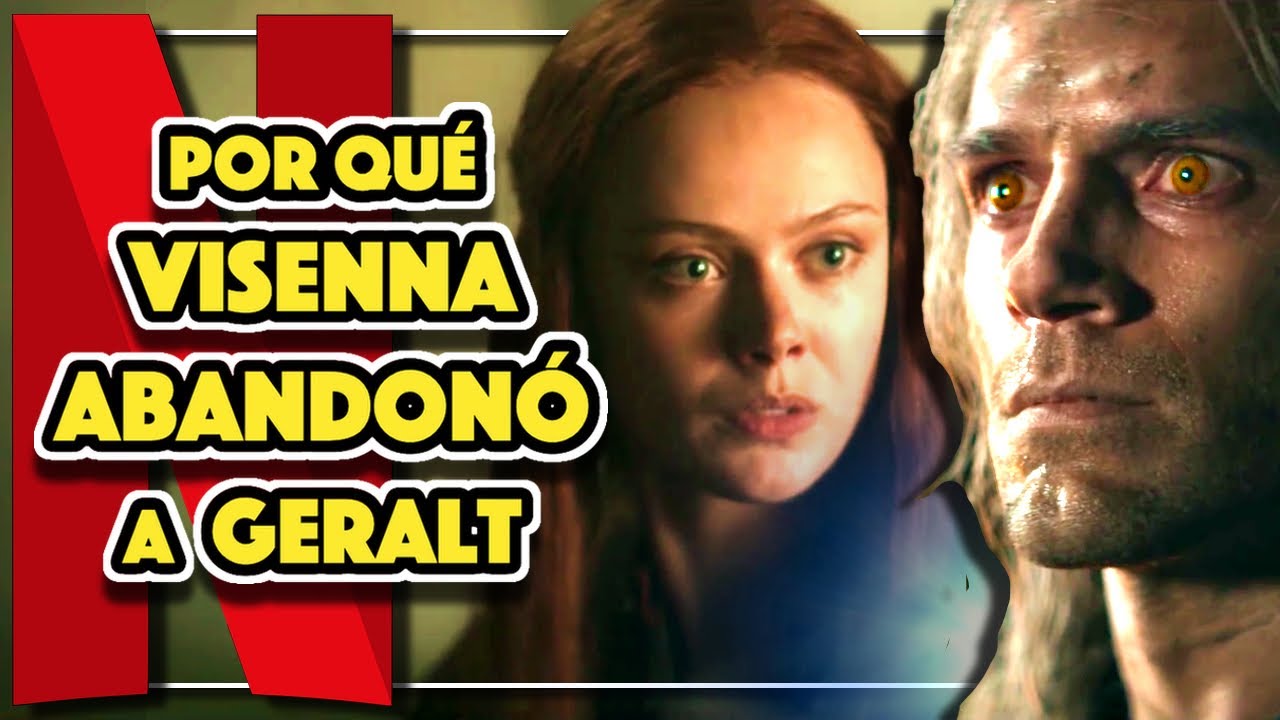 EXPLICACIÓN ¿Por qué VISENNA ABANDONÓ A GERALT? Sacado de los libros!! 100% Real | The Witcher
