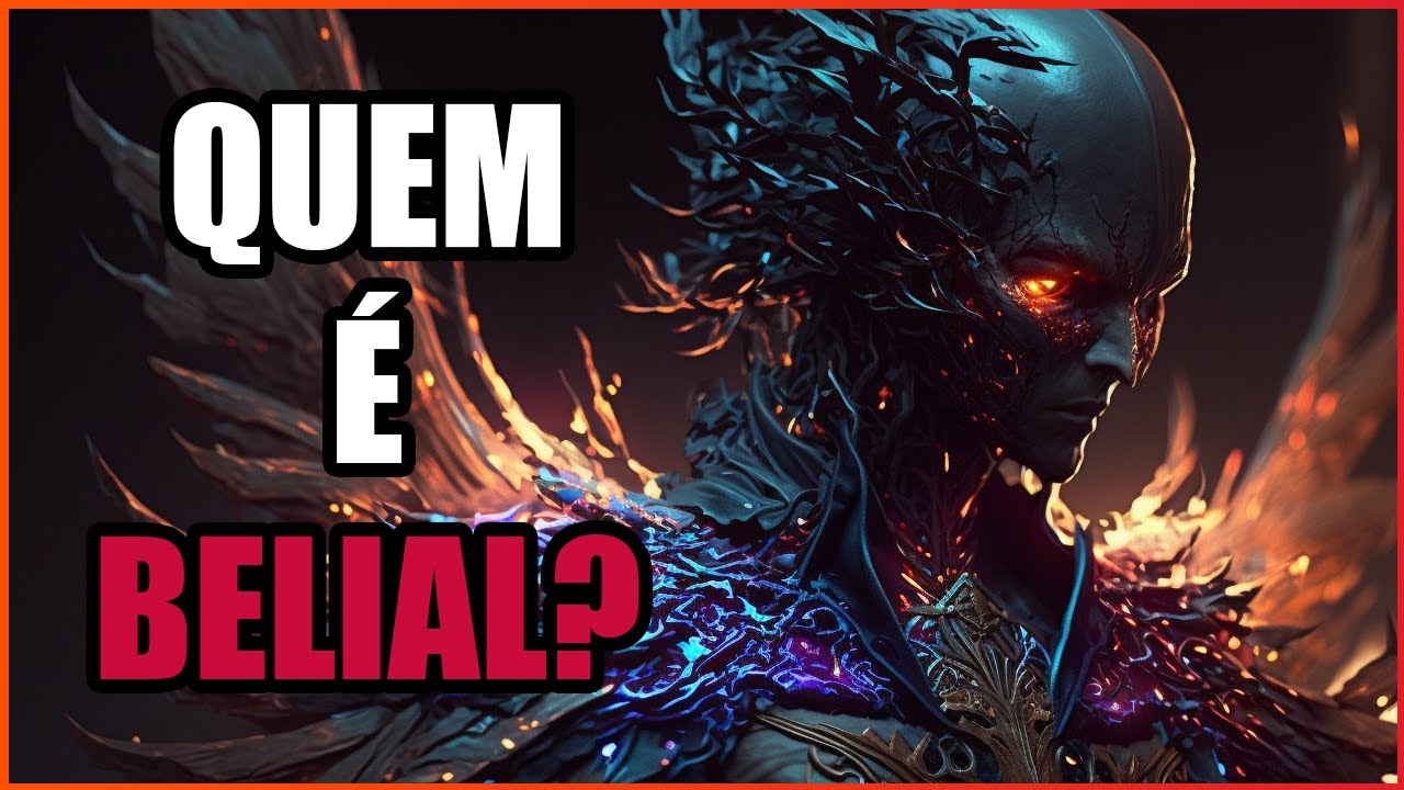 BELIAL: o demônio PAI DE LUCIFER! - DEMONOLOGIA