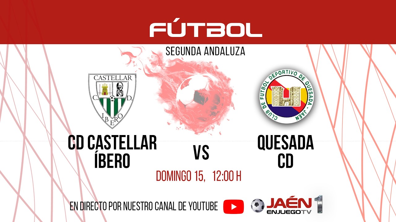📺DIRECTO TV | FÚTBOL | CD Castellar Íbero - Quesada CD. Domingo 15, 12:00 h