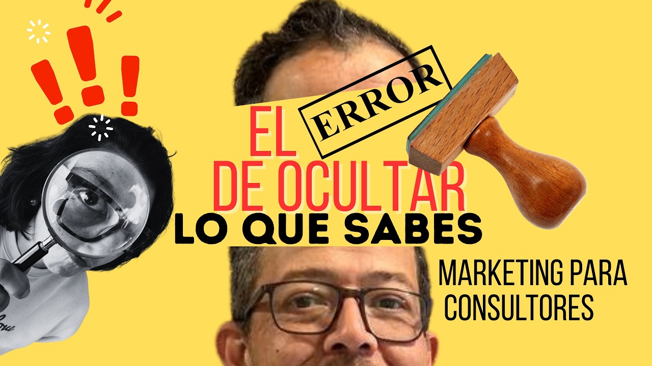El error de ocultar lo que sabes. Marketing para gestores