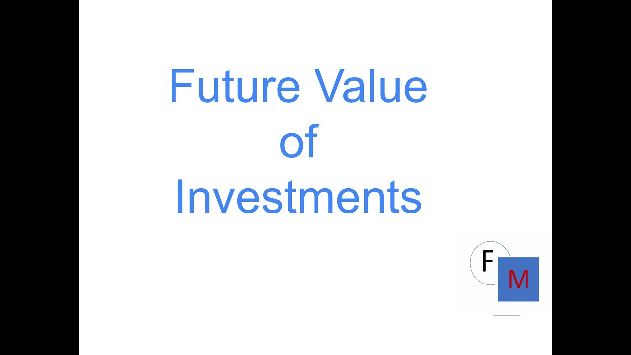 Future Value of Investments