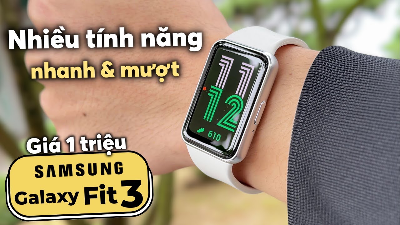 Review chi tiết Samsung Galaxy Fit 3: 1 Số Lưu Ý Trước Khi Mua !