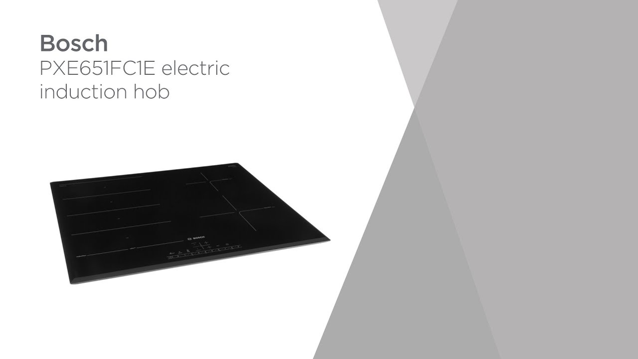Bosch PXE651FC1E Electric Induction Hob - Black | Product Overview | Currys PC World
