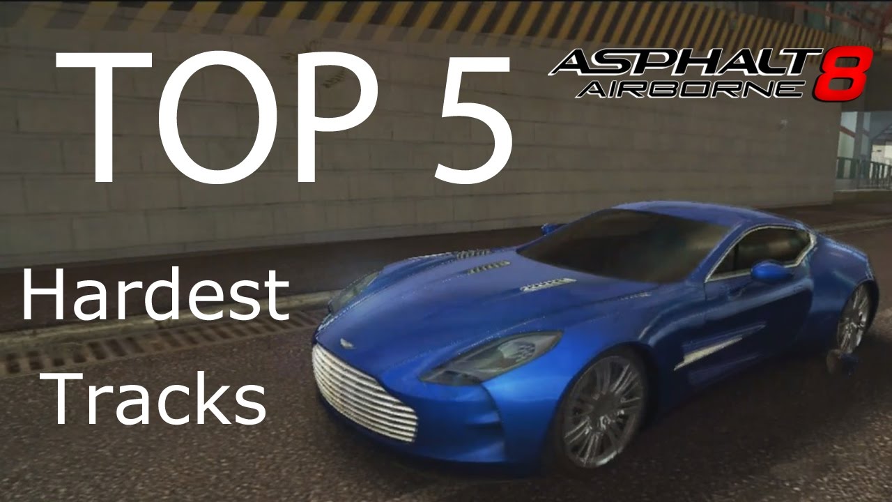 Asphalt 8: Top 5 Hardest Tracks