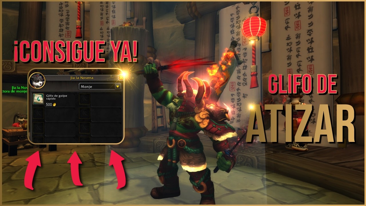 👹World of Warcraft: CONSEGUIR Glifo de Atizar⛩️Golpe rápido para el MONJE