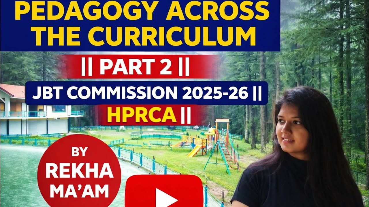 PEDAGOGY ACROSS THE CURRICULUM || PART 2||JBT COMMISSION 2025-26 ||HPRCA|| BY REKHA MA'AM 