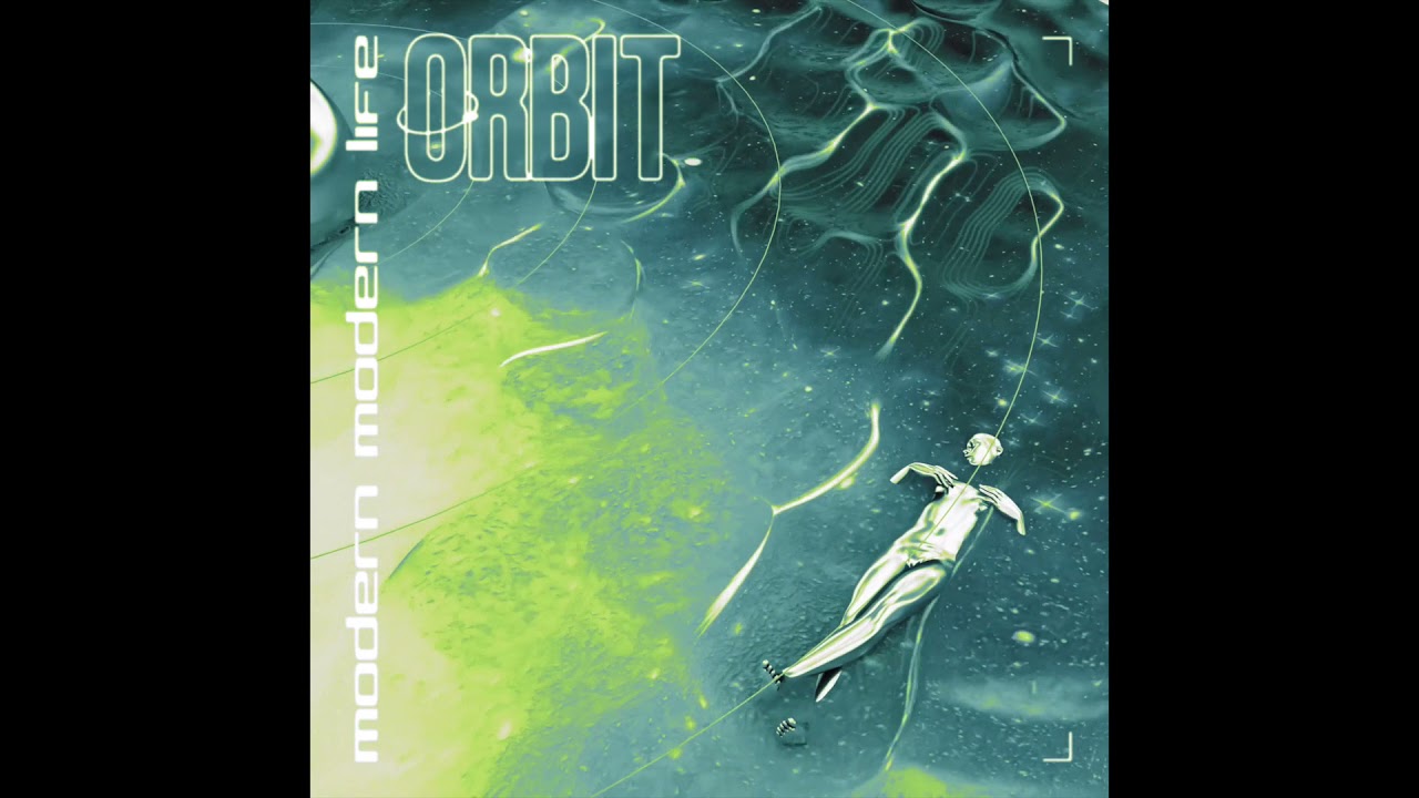 Modern Modern Life - Orbit