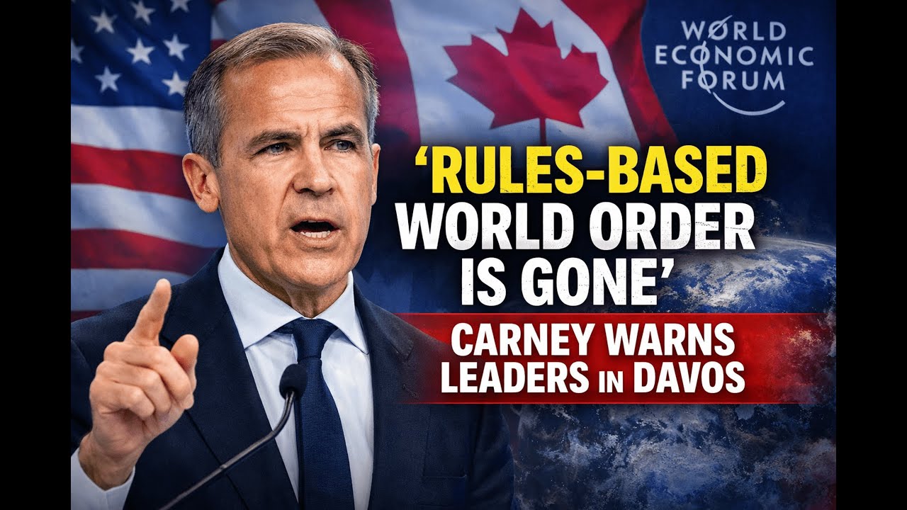 Davos 2026: Canada’s Mark Carney Issues Stark Warning on End of Rules-Based Global Order