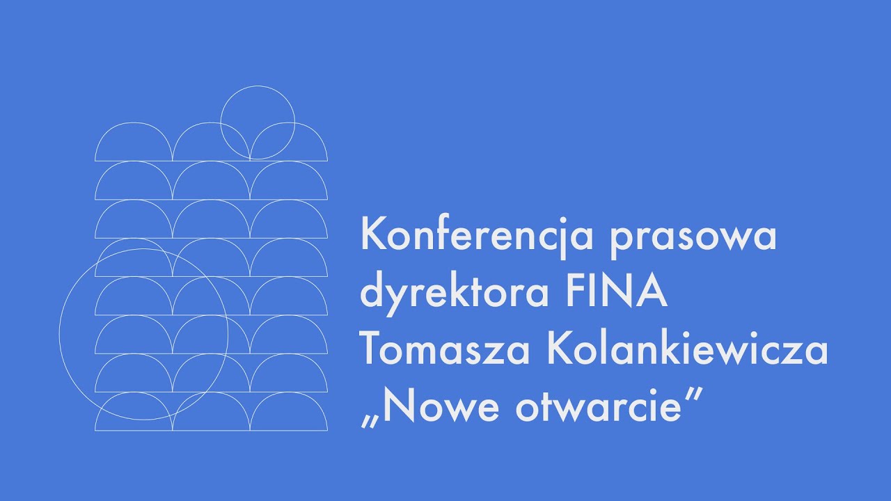 Nowe otwarcie | Konferencja prasowa dyrektora FINA Tomasza Kolankiewicza