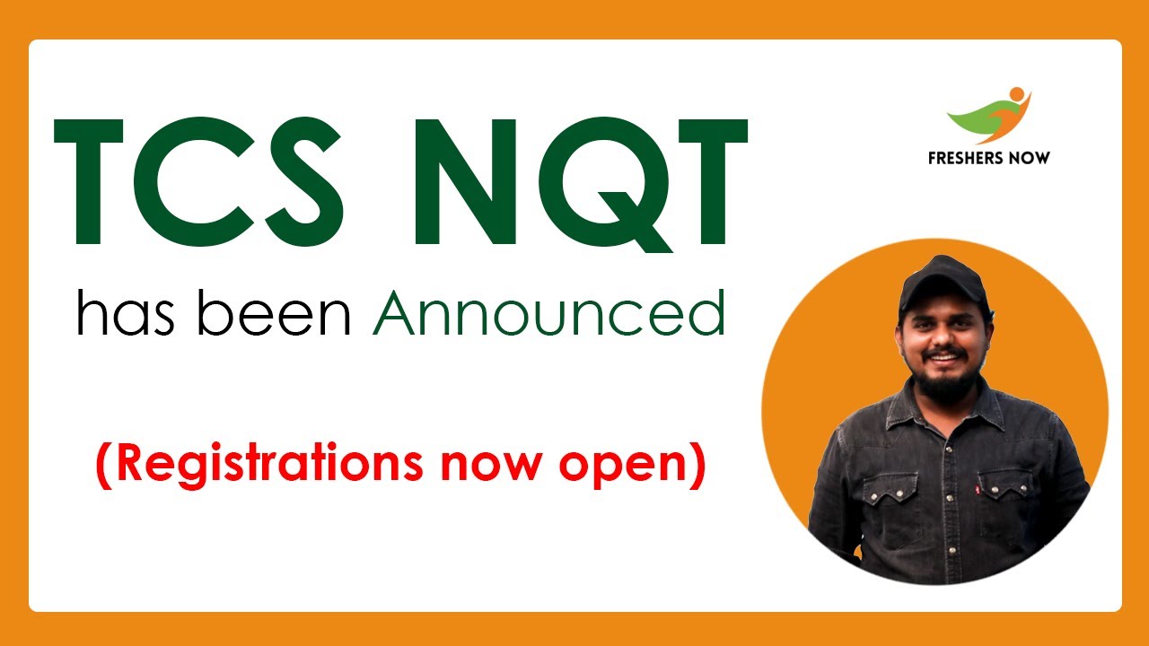TCS NQT 2021 | Registration Last Date: 20th April 2021 | Test Dates: 1st, 13th May 2021