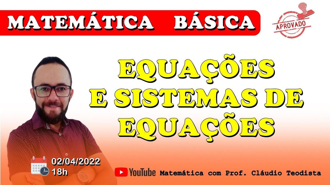 🔴 LIVE - MATEMÁTICA FUNDAMENTAL - EQUAÇÕES SISTEMAS DE EQUAÇÕES