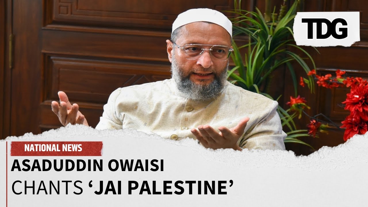 Asaduddin Owaisi Concludes Oath with 'Jai Palestine' in Lok Sabha | The Daily Guardian