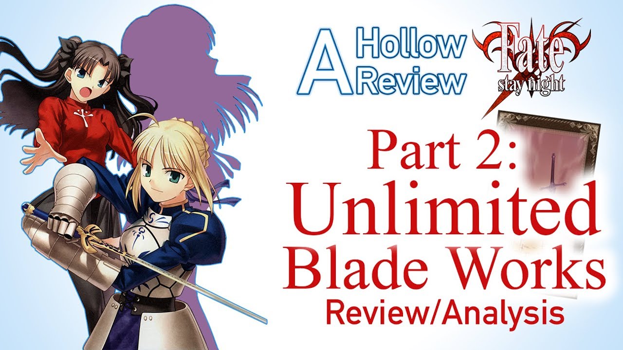 A Hollow Review: Fate/Stay Night (Part 2) - UBW | Review/Analysis