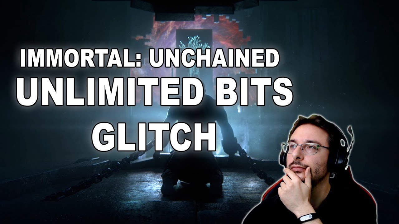 Immortal Unchained UNLIMITED BITS GLITCH -PATCH 1.05-