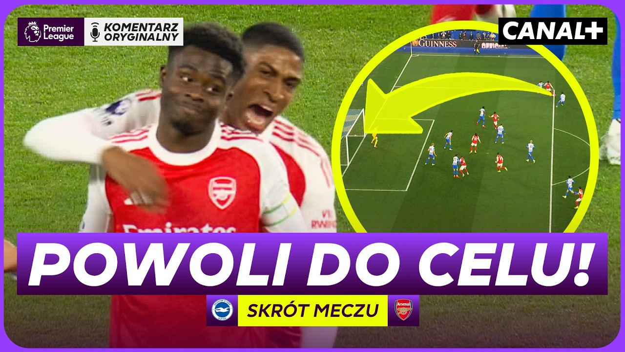 ARSENAL UMACNIA SIĘ NA SZCZYCIE! WAŻNA WYGRANA W TRUDNYM MECZU! BRIGHTON - ARSENAL, SKRÓT MECZU