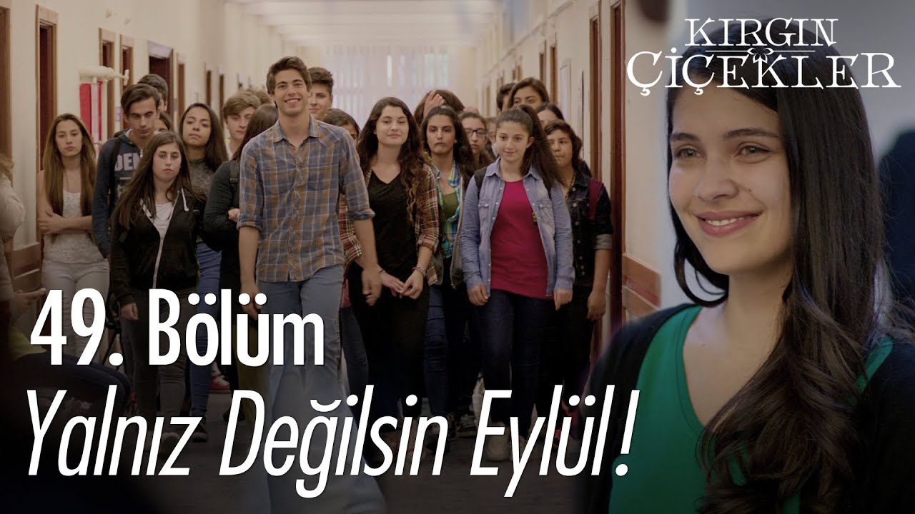 Eylül'e tam destek! - Kırgın Çiçekler 49. Bölüm