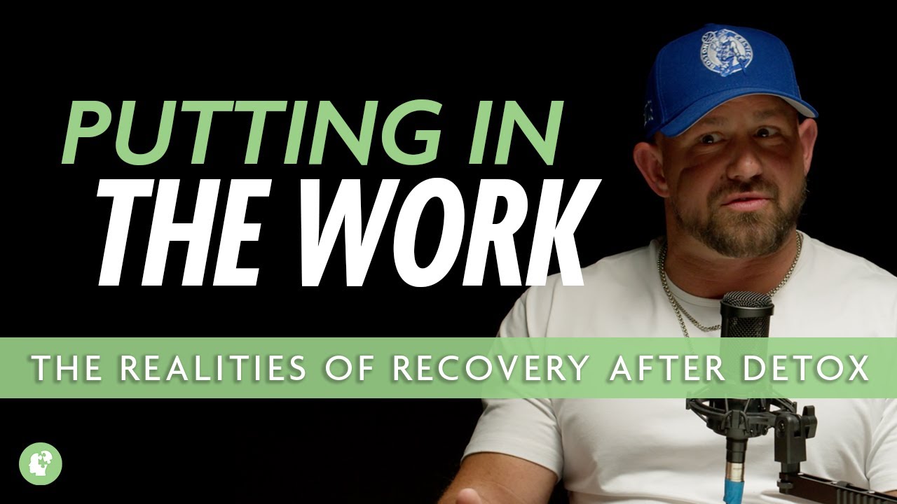 The Real Work Begins After Detox