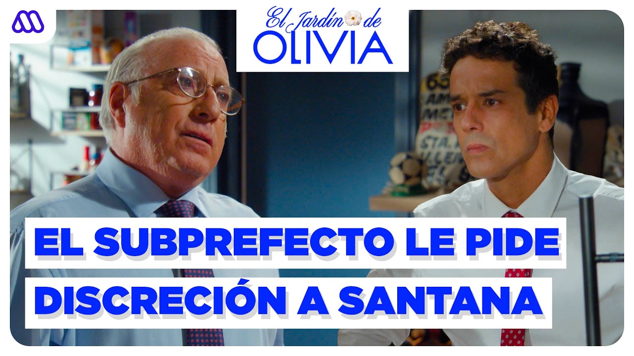 AVANCE CAPÍTULO 232 | El subprefecto le pedirá PIEDAD Y DISCRECIÓN a Santana | El Jardín de Olivia