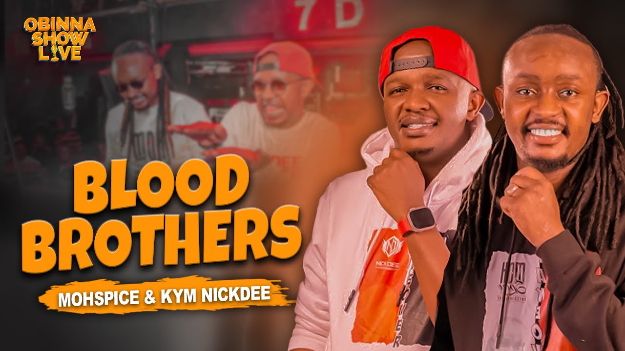 OBINNA SHOW LIVE: BLOOD BROTHERS - MOHSPICE & KYM NICKDEE