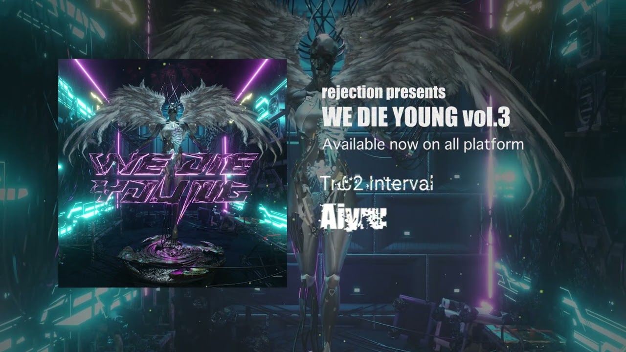 Aiyru - Interval 【WE DIE YOUNG vol.3】